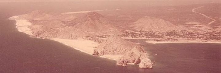 Vista Aérea de Cabo San Lucas en la década de los 70s. Relatos Y Leyendas De Baja California Sur 