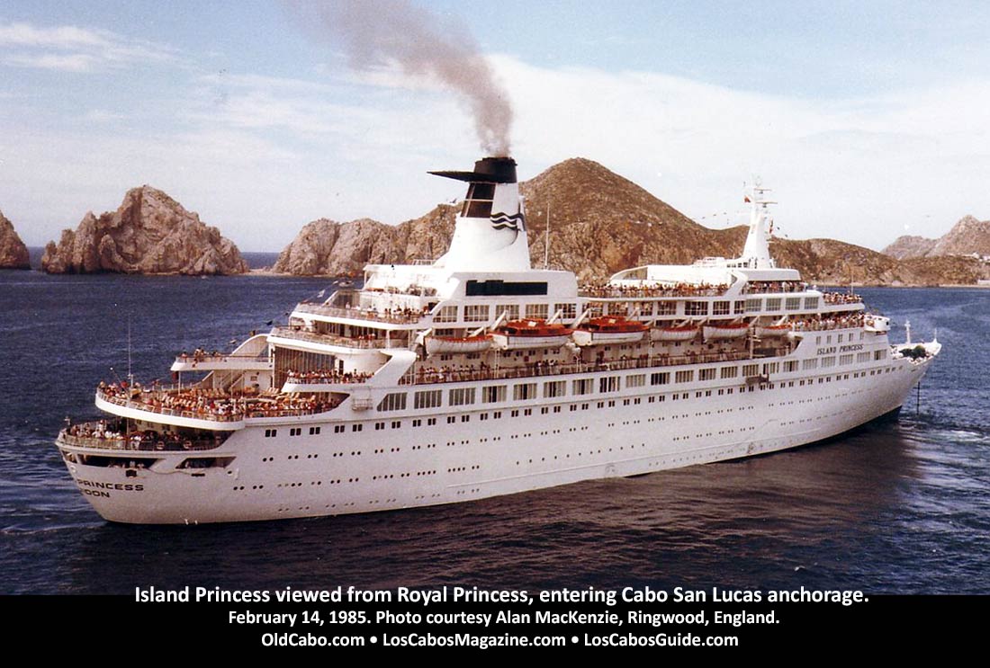 The Island Princess Cruis Ship photographed from Royal Princess, entering Cabo San Lucas anchorage February 14, 1985. Photo courtesy Alan MacKenzie, Ringwood, England