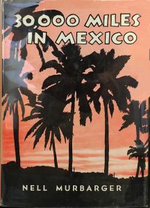 30,000 miles in Mexico by Nell Murbarger