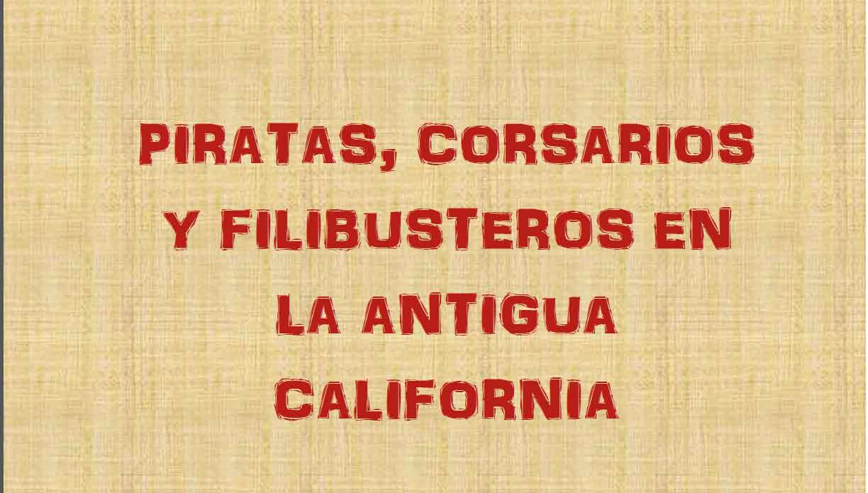 Pirates, Corsaries and Philabusters in Old California